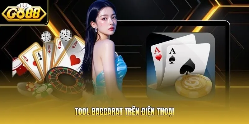 Tool baccarat trên điện thoại